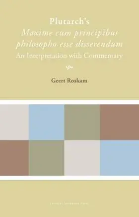 Roskam |  Plutarch's Maxime cum principibus philosopho esse disserendum | eBook | Sack Fachmedien