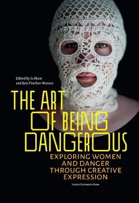 Shaw / Fletcher-Watson |  The Art of Being Dangerous | eBook | Sack Fachmedien