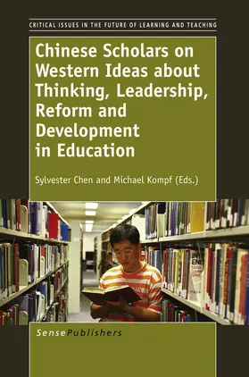 Chen / Kompf | Chinese Scholars on Western Ideas about Thinking, Leadership, Reform and Development in Education | E-Book | sack.de