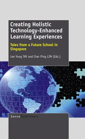 Tay / Lim |  Creating Holistic Technology- Enhanced Learning Experiences | eBook | Sack Fachmedien