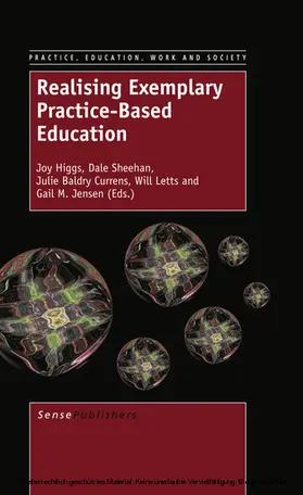 Higgs / Sheehan / Currens |  Realising Exemplary Practice-Based Education | eBook | Sack Fachmedien