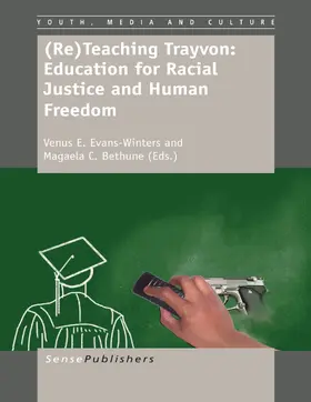 Winters / Bethune | (Re)Teaching Trayvon: Education for Racial Justice and Human Freedom | E-Book | sack.de