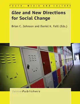 Johnson / Faill |  Glee and New Directions for Social Change | eBook | Sack Fachmedien