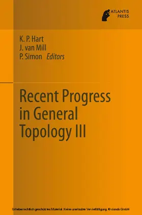 Hart / van Mill / Simon |  Recent Progress in General Topology III | eBook | Sack Fachmedien