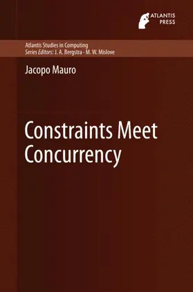 Mauro |  Constraints Meet Concurrency | Buch |  Sack Fachmedien