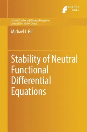 Gil' |  Stability of Neutral Functional Differential Equations | Buch |  Sack Fachmedien