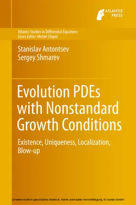 Antontsev / Shmarev |  Evolution PDEs with Nonstandard Growth Conditions | eBook | Sack Fachmedien