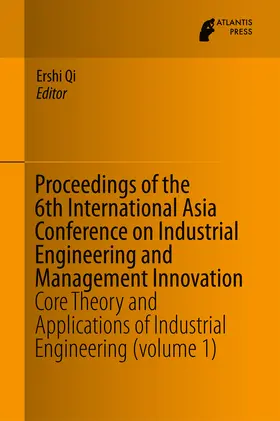 Qi | Proceedings of the 6th International Asia Conference on Industrial Engineering and Management Innovation | E-Book | sack.de