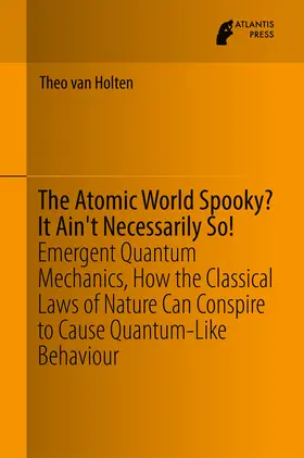 van Holten | The Atomic World Spooky? It Ain't Necessarily So! | E-Book | sack.de