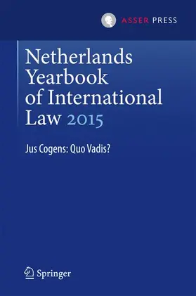van der Wilt / Heijer |  Netherlands Yearbook of International Law 2015 | Buch |  Sack Fachmedien