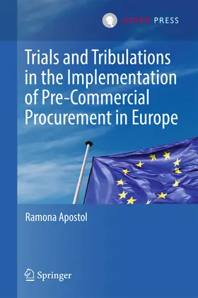Apostol | Trials and Tribulations in the Implementation of Pre-Commercial Procurement in Europe | E-Book | sack.de