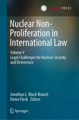 Fleck / Black-Branch |  Nuclear Non-Proliferation in International Law - Volume V | Buch |  Sack Fachmedien