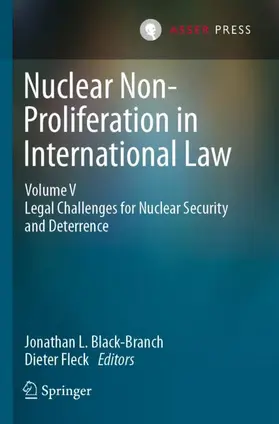 Black-Branch / Fleck |  Nuclear Non-Proliferation in International Law - Volume V | Buch |  Sack Fachmedien
