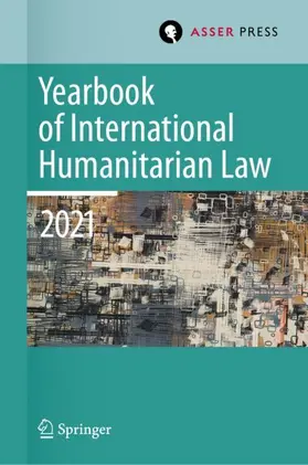 Krieger / Mignot-Mahdavi / Kalmanovitz |  Yearbook of International Humanitarian Law, Volume 24 (2021) | Buch |  Sack Fachmedien
