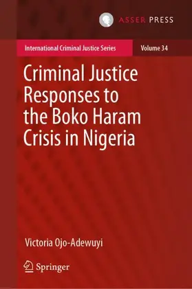 Ojo-Adewuyi |  Criminal Justice Responses to the Boko Haram Crisis in Nigeria | Buch |  Sack Fachmedien