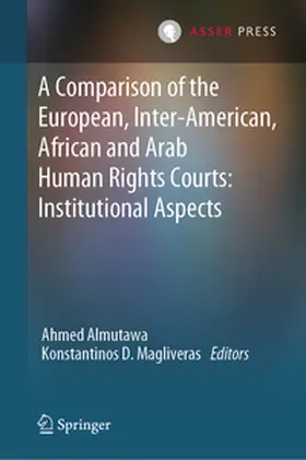 Almutawa / Magliveras |  A Comparison of the European, Inter-American, African and Arab Human Rights Courts: Institutional Aspects | eBook | Sack Fachmedien