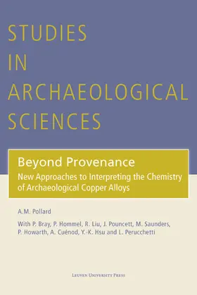 Pollard |  Beyond Provenance: New Approaches to Interpreting the Chemistry of Archaeological Copper Alloys | Buch |  Sack Fachmedien