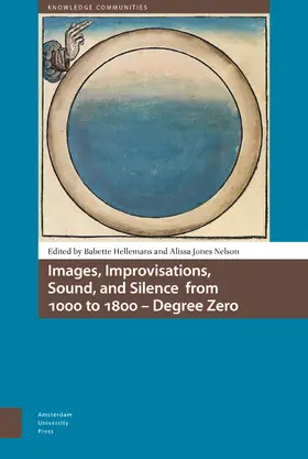 Hellemans / Jones Nelson |  Images, Improvisations, Sound, and Silence from 1000 to 1800 - Degree Zero | Buch |  Sack Fachmedien