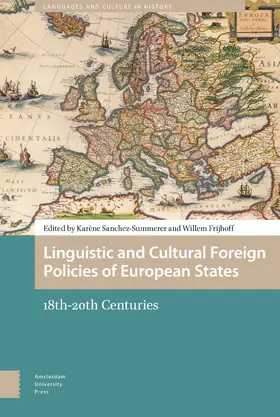 Sanchez Summerer / Frijhoff |  Linguistic and Cultural Foreign Policies of European States | Buch |  Sack Fachmedien