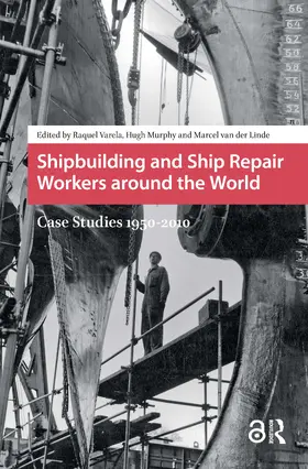 Varela / Murphy / Linden |  Shipbuilding and Ship Repair Workers around the World | Buch |  Sack Fachmedien