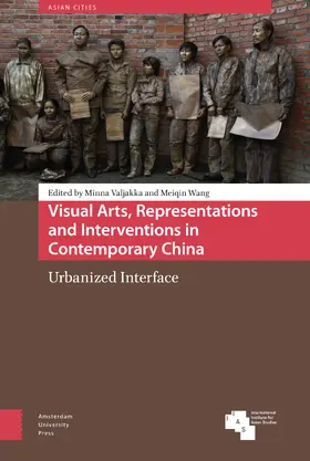 Valjakka / Wang |  Visual Arts, Representations and Interventions in Contemporary China | Buch |  Sack Fachmedien