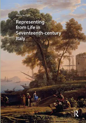 McTighe |  Representing from Life in Seventeenth-Century Italy | Buch |  Sack Fachmedien