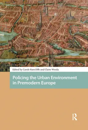 Weeda / Rawcliffe |  Policing the Urban Environment in Premodern Europe. | Buch |  Sack Fachmedien