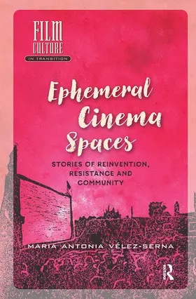 Vélez-Serna |  Ephemeral Cinema Spaces | Buch |  Sack Fachmedien