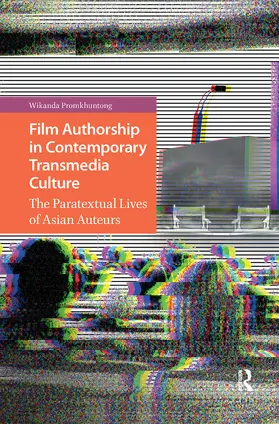 Promkhuntong |  Film Authorship in Contemporary Transmedia Culture | Buch |  Sack Fachmedien