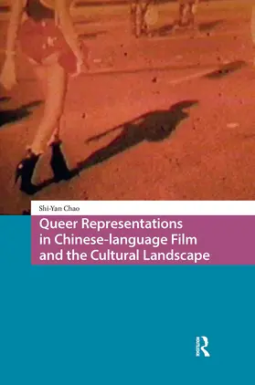 Chao |  Queer Representations in Chinese-language Film and the Cultural Landscape | Buch |  Sack Fachmedien