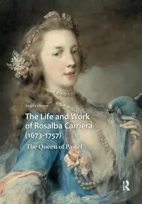 Oberer |  The Life and Work of Rosalba Carriera (1673-1757) | Buch |  Sack Fachmedien