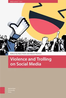 Polak / Trottier |  Violence and Trolling on Social Media | Buch |  Sack Fachmedien