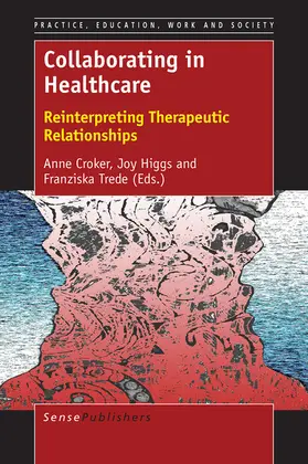 Croker / Higgs / Trede |  Collaborating in Healthcare | eBook | Sack Fachmedien