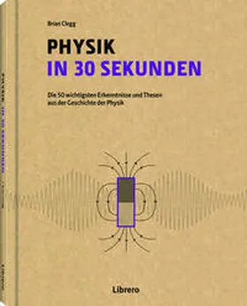 CLEGG |  PHYSIK IN 30 SEKUNDEN | Buch |  Sack Fachmedien