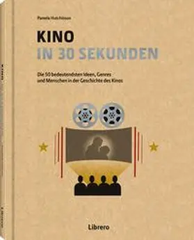 HUTCHINSON / Hutchinson |  KINO IN 30 SEKUNDEN | Buch |  Sack Fachmedien