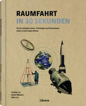 Liu / Masters |  Raumfahrt in 30 Sekunden | Buch |  Sack Fachmedien
