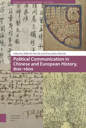 Morche / Weerdt |  Political Communication in Chinese and European History, 800-1600 | Buch |  Sack Fachmedien