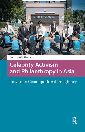 Lau |  Celebrity Activism and Philanthropy in Asia | Buch |  Sack Fachmedien