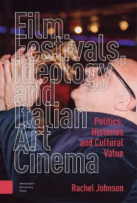 Johnson |  Film Festivals, Ideology and Italian Art Cinema | Buch |  Sack Fachmedien