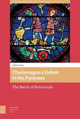 Irujo |  Charlemagne’s Defeat in the Pyrenees | Buch |  Sack Fachmedien