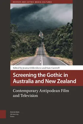 Gildersleeve / Cantrell |  Screening the Gothic in Australia and New Zealand | Buch |  Sack Fachmedien