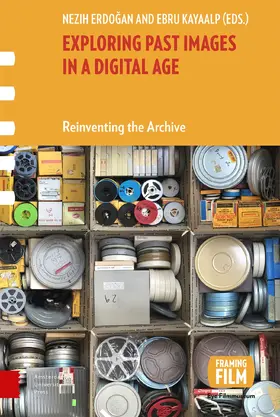 Kayaalp / Erdogan |  Exploring Past Images in a Digital Age | Buch |  Sack Fachmedien