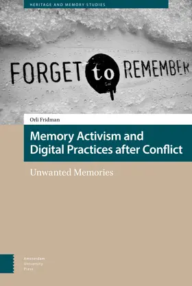 Fridman |  Memory Activism and Digital Practices After Conflict | Buch |  Sack Fachmedien