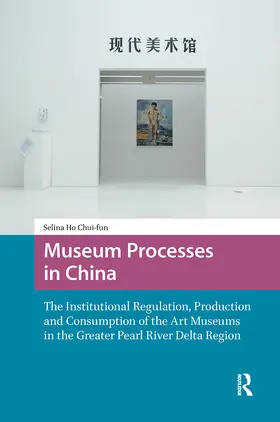 Ho |  Museum Processes in China | Buch |  Sack Fachmedien