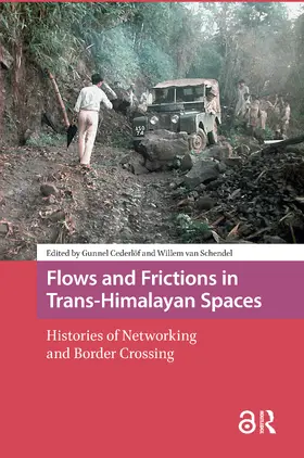 Cederlöf / Schendel |  Flows and Frictions in Trans-Himalayan Spaces | Buch |  Sack Fachmedien