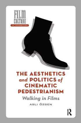 Özgen |  The Aesthetics and Politics of Cinematic Pedestrianism | Buch |  Sack Fachmedien