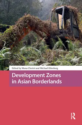 Chettri / Eilenberg |  Development Zones in Asian Borderlands | Buch |  Sack Fachmedien