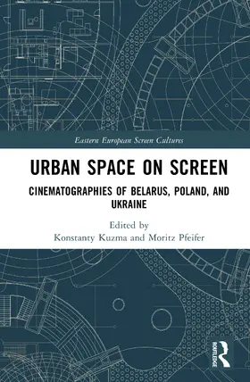 Kuzma / Pfeifer |  Urban Space on Screen | Buch |  Sack Fachmedien