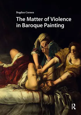 Cornea |  The Matter of Violence in Baroque Painting | Buch |  Sack Fachmedien