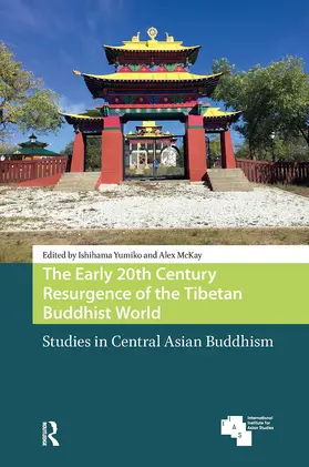 Yumiko / McKay |  The Early 20th Century Resurgence of the Tibetan Buddhist World | Buch |  Sack Fachmedien